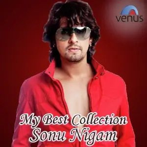 My Best Collection - Sonu Nigam image