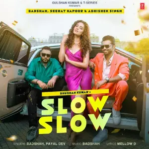 Slow Slow Badshah,Payal Dev