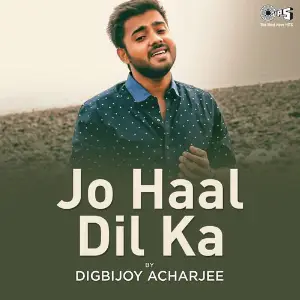 Jo Haal Dil Ka By Digbijoy Acharjee image