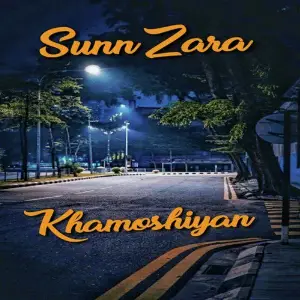 Sunn Zara Khamoshiyan - Single image