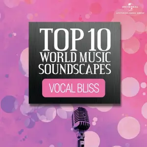 Top 10 World Music Soundscapes - Vocal Bliss image