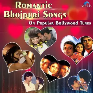 Romantic Bhojpuri Songs - On Popular Bollywood Tunes image