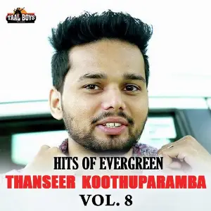 Hits Of Evergreen Thanseer Koothuparamba Vol. 8 image