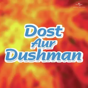 Dost Aur Dushman image
