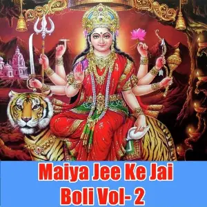 Maiya Jee Ke Jai Boli Vol- 2 image