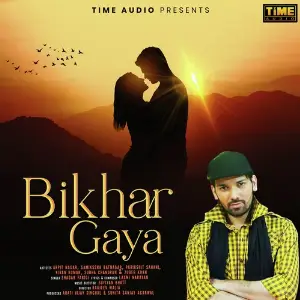 Bikhar Gaya (From Dhadke Dil Baar Baar) - Single image