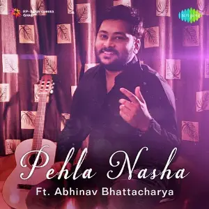 Pehla Nasha - Abhinav Bhattacharya image