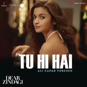 Tu Hi Hai (Ali Zafar Version) From Dear Zindagi image