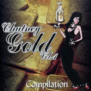 Chutney Gold, Vol. 1 Various Artists