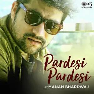 Pardesi Pardesi Cover Version By Manan Bhardwaj image