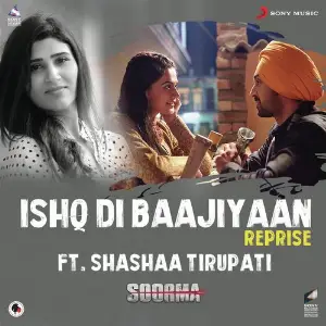 Ishq Di Baajiyaan (Reprise (From Soorma)) image