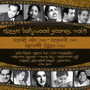 Classic Bollywood Scores, Vol. 9   Anokhi Ada (1948), Anpadh (1961), Apradhi Kaun (1957) Various Artists