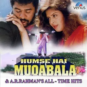 Humse Hai Muqabala  A.R. Rahmans All - Time Hits Various Artists