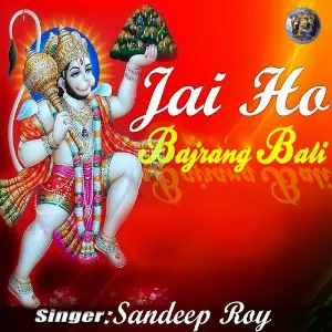 Jai Ho Bajrang Bali Sandeep Roy