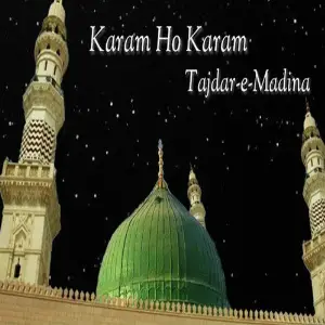 Karam Ho Karam Tajdar E Madina image
