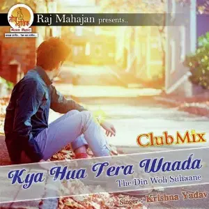 Kya Hua Tera Waada Club Mix image