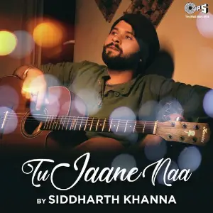 Tu Jaane Naa Cover by Siddharth Khanna image