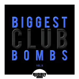 Biggest Club Bombs, Vol. 6 image