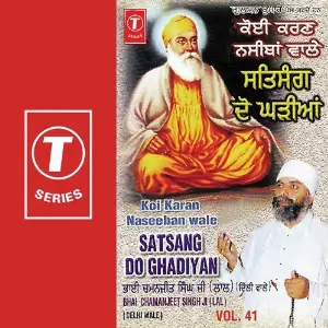 Koi Karan Naseeban Wale Satsang Do Ghadiyan (Vol. 41) image