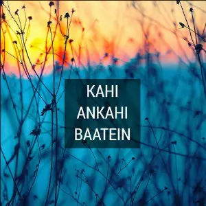 Kahi Ankahi Baatein image