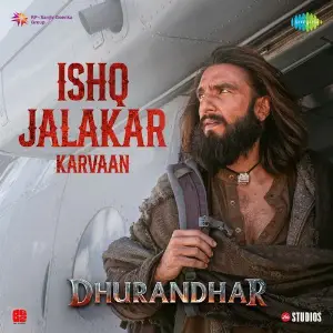 Ishq Jalakar - Karvaan (From Dhurandhar) 