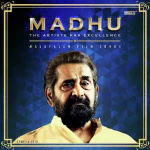 Madhu - The Artiste Par Excellence image