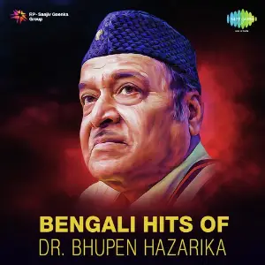Bengali Hits Of Dr. Bhupen Hazarika image