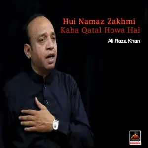 Hui Namaz Zakhmi Kaba Qatal Howa Hai image