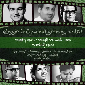 Classic Bollywood Scores, Vol. 61 Nagin (1955), Naqli Nawab 1961, Nartaki 1940 image