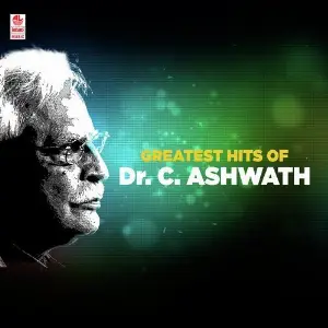Greatest Hits Of Dr.C.Ashwath C. Ashwath