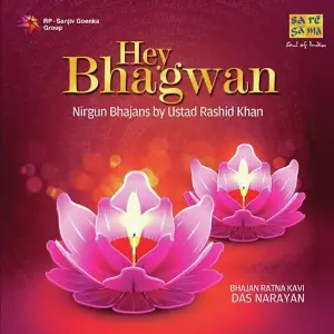 Hey Bhagwan - Nirgun Bhajan By Ustad Rashid Khan image