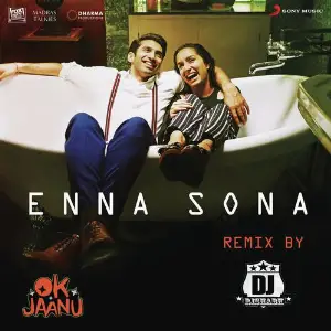 Enna Sona (Remix By DJ RISHABH) From OK Jaanu image