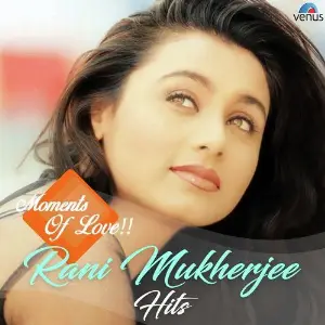Moments Of Love - Rani Mukherjee Hits Various Artists