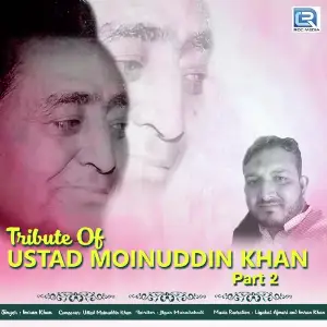 Tribute Of Ustad Moinuddin Khan Part - 2 image