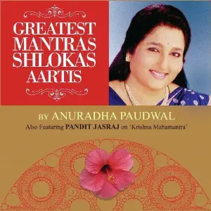 Greatest Mantras, Shlokas  Aartis by Anuradha Paudwal Pandit Jasraj, Anuradha Paudwal