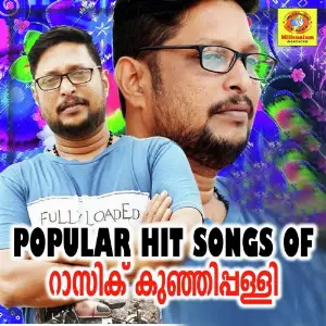Popular Hit Songs of Rasik Kunhippalli Various Artists