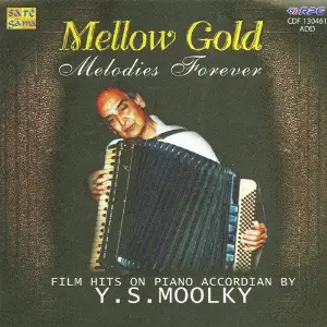 Mellow Gold - Melodies Forever - Y. S. Moolky Y.S. Moolky