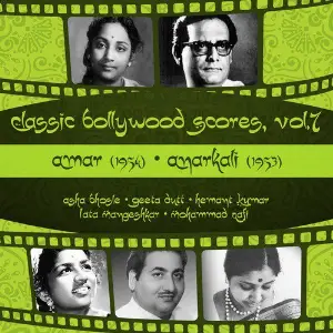Classic Bollywood Scores, Vol. 7   Amar (1954), Anarkali (1953) image
