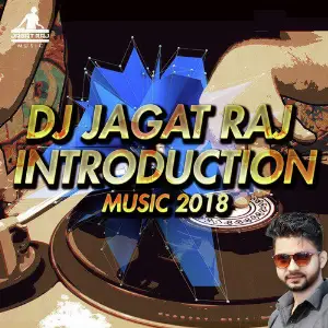 DJ Jagat Raj Introduction Music 2018 - Single image