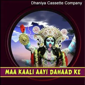 Maa Kaali Aayi Dahaad Ke image