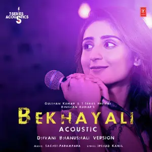 Bekhayali Reprise (From T-Series Acoustics) Dhvani Bhanushali, Sachet-Parampara