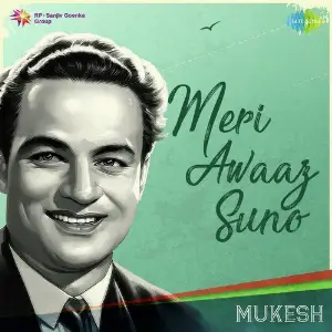 Meri Awaaz Suno - Mukesh Mukesh