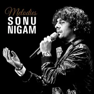 Sonu Nigam Melody Hits Sonu Nigam
