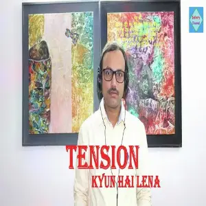 Tension Kyun Hai Lena image