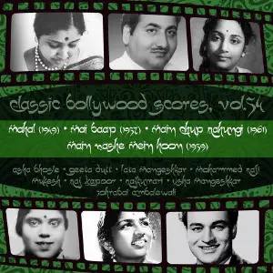 Classic Bollywood Scores, Vol. 54 Mahal (1949), Mai Baap 1957, Main Chup Rahungi 1961, Main Nashe Mein Hoon 1959 image