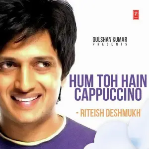 Hum Toh Hain Cappuccino - Riteish Deshmukh image