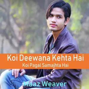Koi Deewana Kehta Hai Koi Pagal Samajhta Hai image