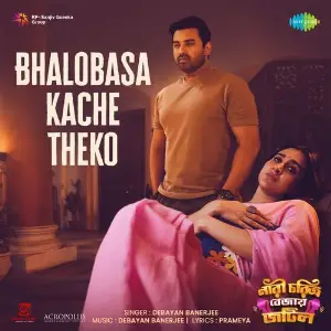 Bhalobasa Kache Theko (From Nari Charitro Bejay Jotil) image