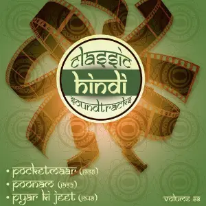 Classic Hindi Soundtracks, Pocketmaar (1956), Poonam (1952), Pyar ki Jeet (1948), Vol. 68 Various Artists