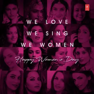 We Love We Sing We Women - Happy Womens Day image
